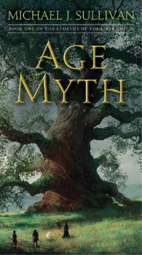 Michael J. Sullivan Age of Myth (Tascabile) Legends of the First Empire