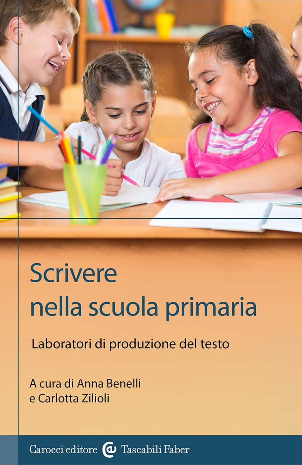 Libri Scrivere Nella Scuola Primaria. Laboratori Di Produzione Del Testo