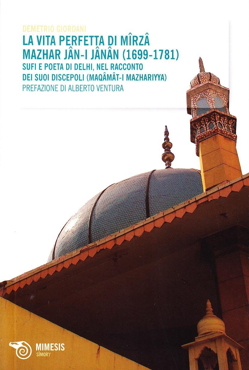 9788857501048 La vita perfetta di Mirza Mazhar Jan-I-Janan... - Demetrio Giordan