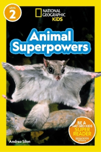 Andrea Silen National Geographic Readers: Animal Superpowers (L2) (Tascabile)