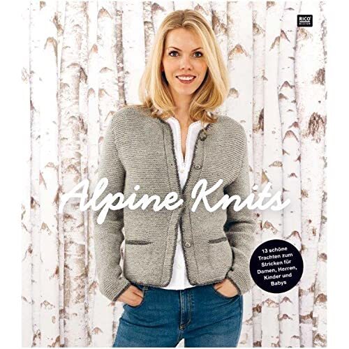 Alpine Knits: 13 schöne Trachten zum Stricken für Damen, Herr (Copertina rigida)