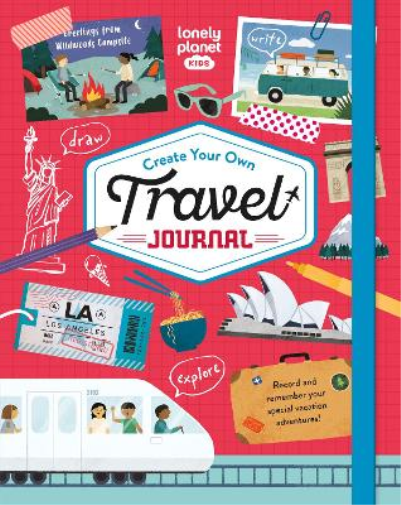 Lonely Planet Kids Create Your Own Travel Journal (Copertina rigida)