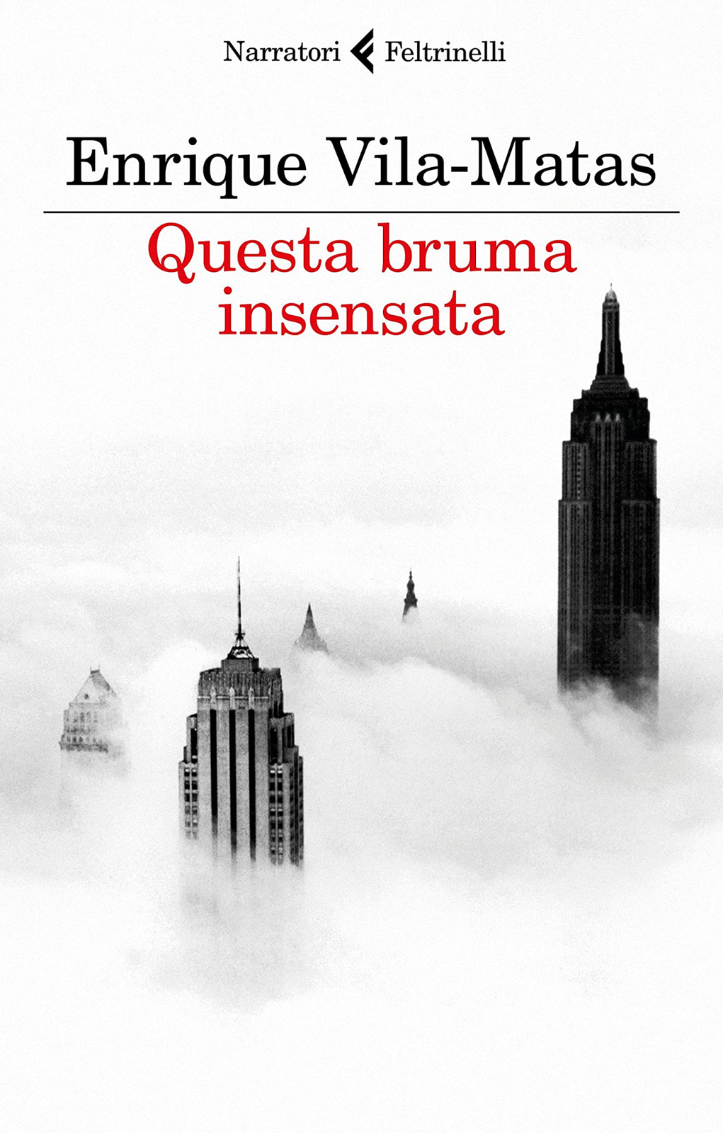 Libri Enrique Vila-Matas - Questa Bruma Insensata
