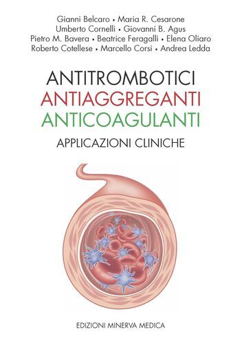 Antitrombotici, antiaggreganti, anticoagulanti. Applicazioni cliniche