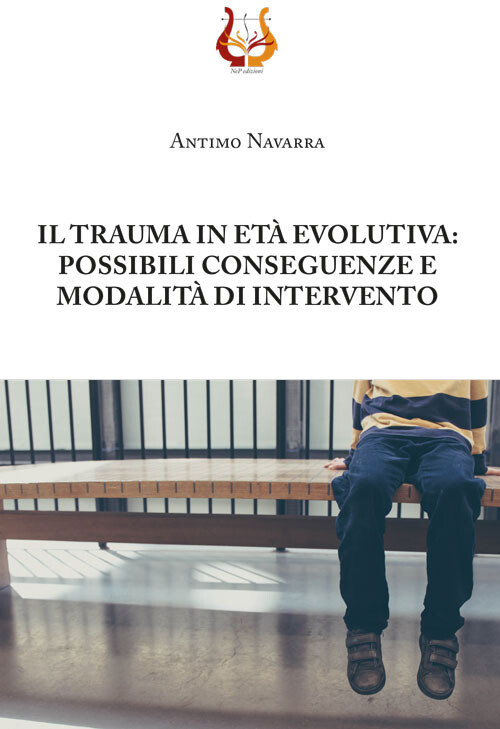 Il trauma in età evolutiva: possibili conseguenze e modalità di intervento...