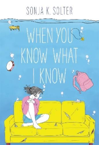 Sonja K. Solter When You Know What I Know (Tascabile)