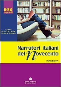 9788842431206 Narratori italiani del Novecento. Per il biennio - S. De Laude,M.