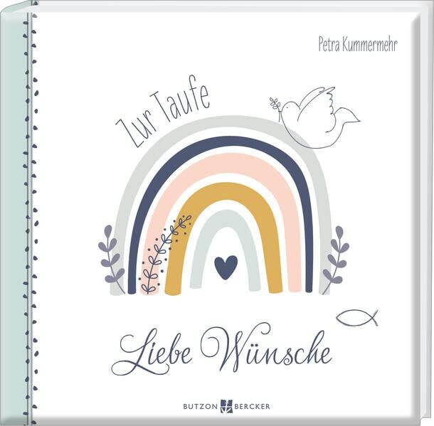 Petra Kummermeh Liebe Wünsche zur Taufe (Taufe 2022 - Regenbo (Copertina rigida)