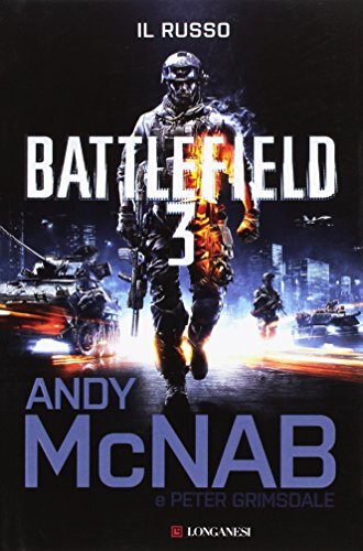 9788830446496 Battlefield 3. Il russo - Andy McNab,Peter Grimsdale,I. Ragazzi,S.