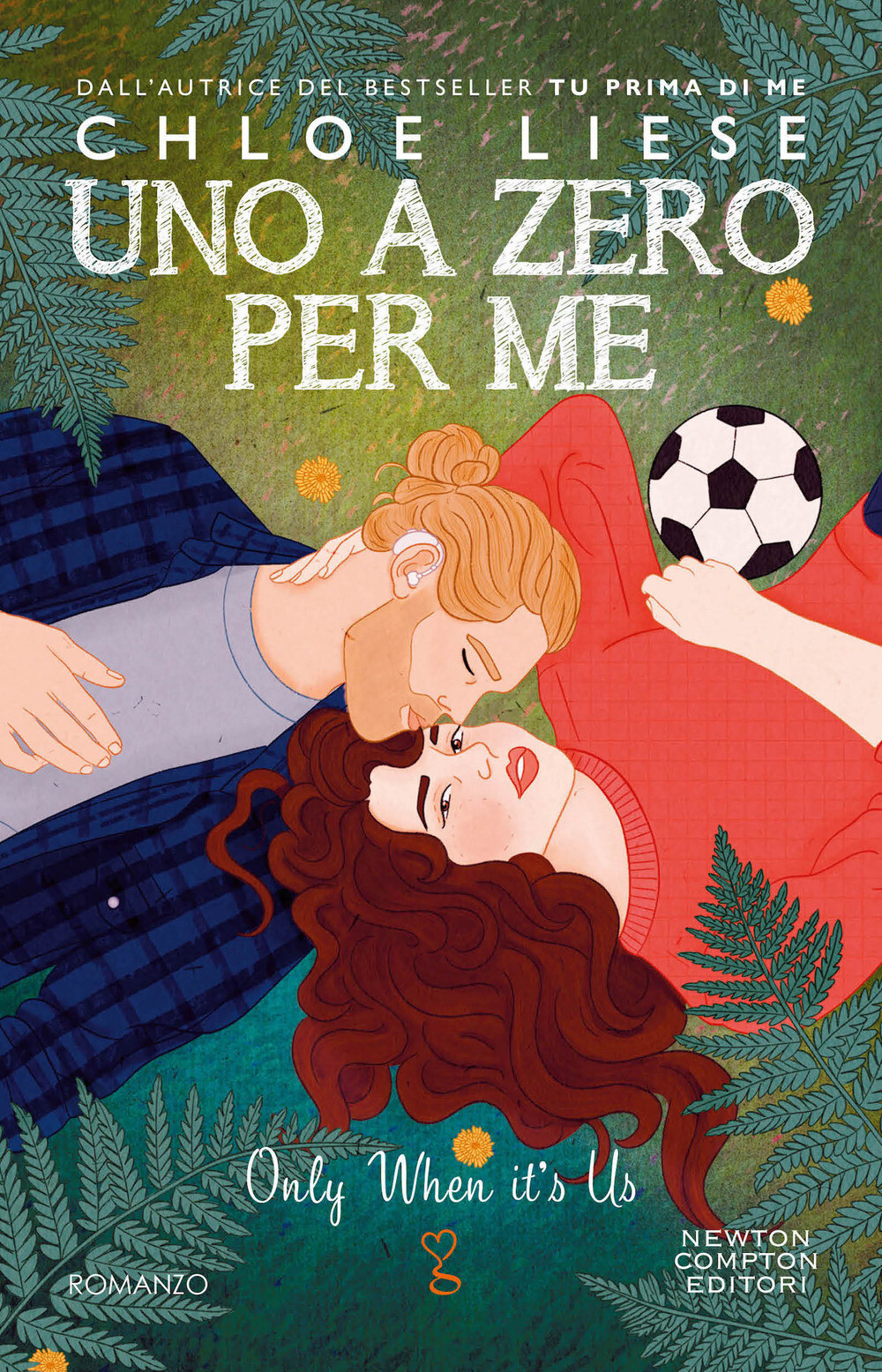 Libri Liese Chloe - Uno A Zero Per Me. Only When It's Us