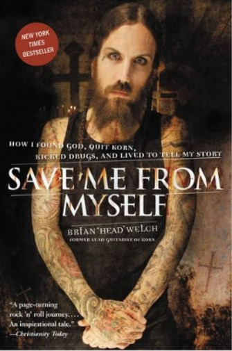 Brian Welch Save Me from Myself (Tascabile)
