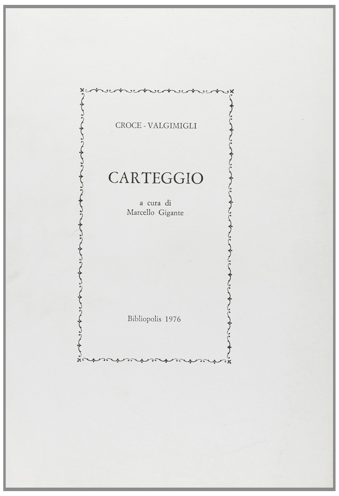 9788870880007 Carteggio - Benedetto Croce