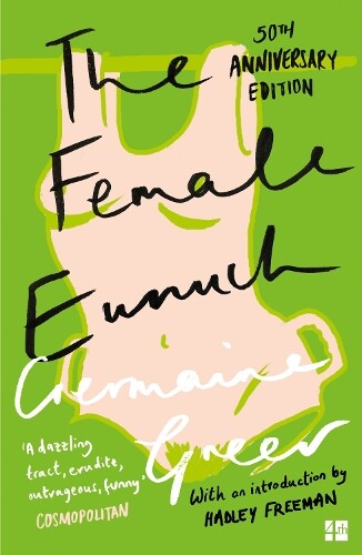 Germaine Greer The Female Eunuch (Tascabile)