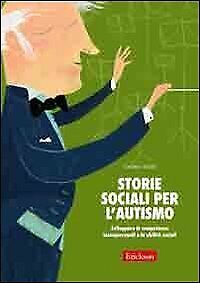 9788879468930 Storie sociali per l'autismo. Sviluppare le compet...lità sociali