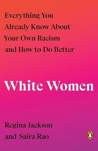 Saira Rao Regina Jackson White Women (Tascabile)
