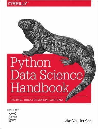 Python Data Science Handbook: Tools and Techniques for Developers by Jake Vander