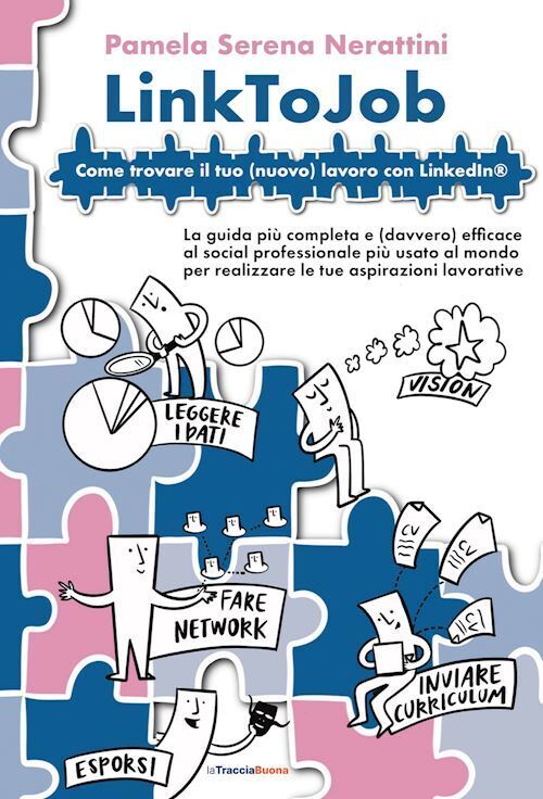 LINKTOJOB - COME TROVARE IL TUO (NUOVO) LAVORO SU LINKEDIN®  - NERATTINI PAMELA