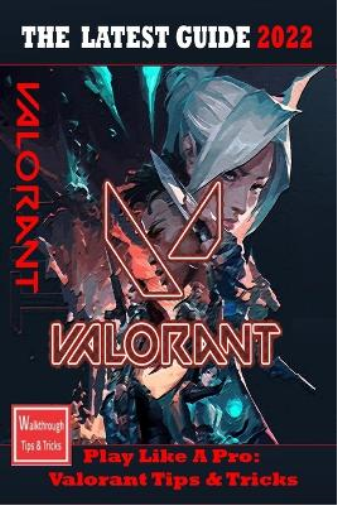 Amy VALORANT The Complete Guide 2022 (Tascabile)