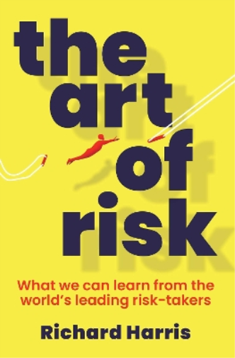 Richard Harris The Art of Risk (Tascabile)