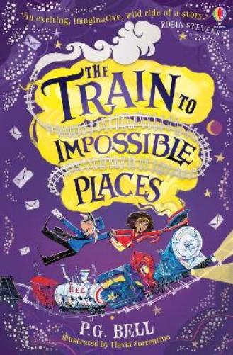 P.G. Bell The Train to Impossible Places (Tascabile)