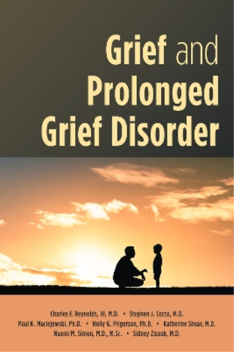 Holly G. Prigerson Grief and Prolonged Grief Disorder (Tascabile)