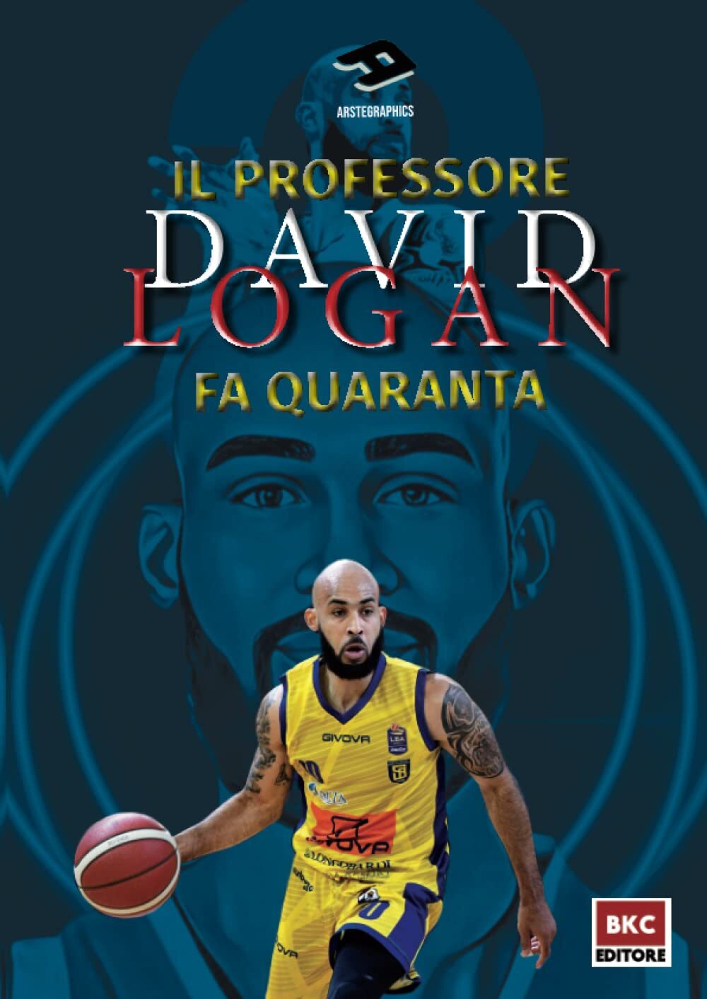 9788899184933 Il Professore David Logan Fa Quaranta - Stefano Arciero