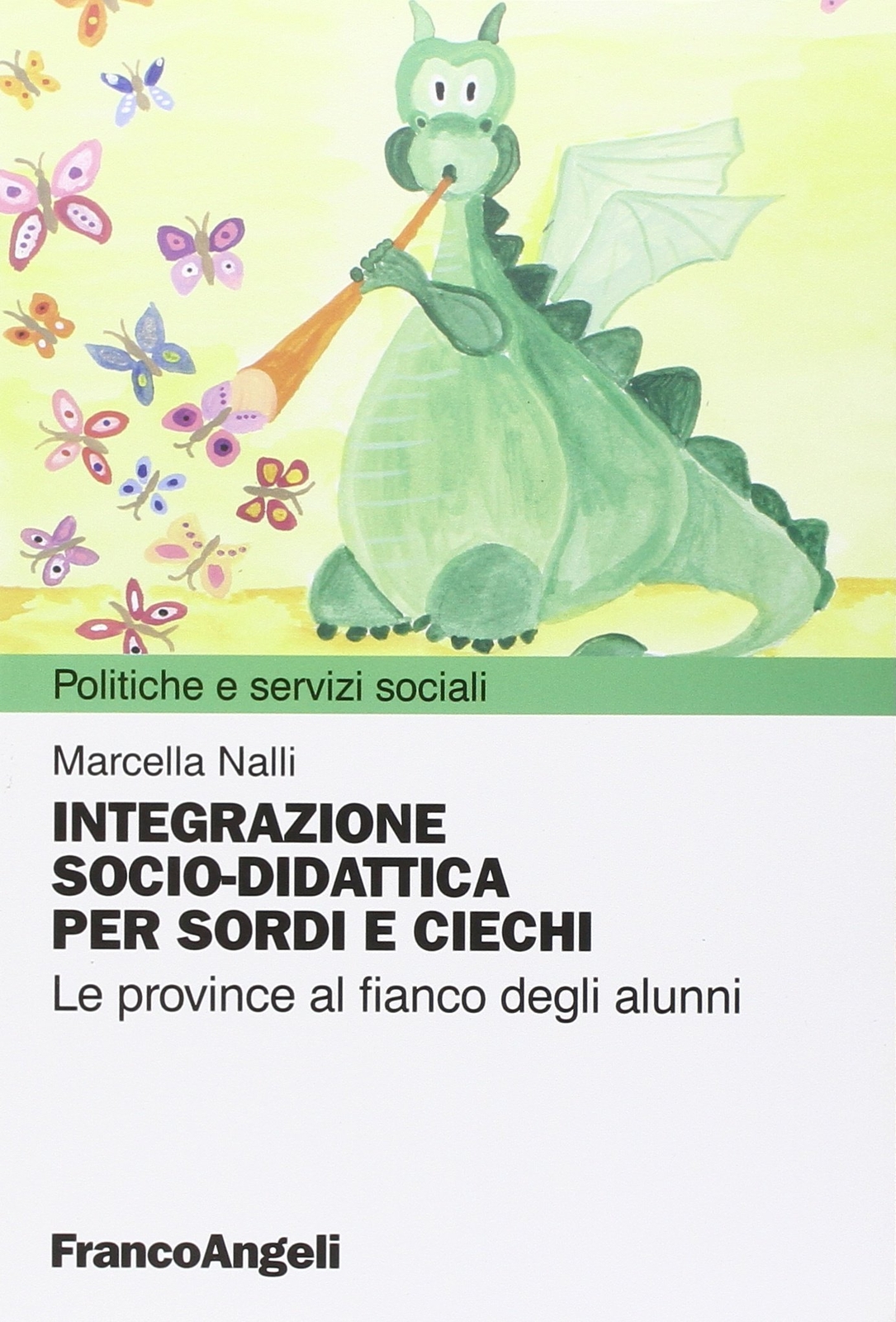 9788856822670 Integrazione socio-didattica per sordi e ciechi. L... degli alunni