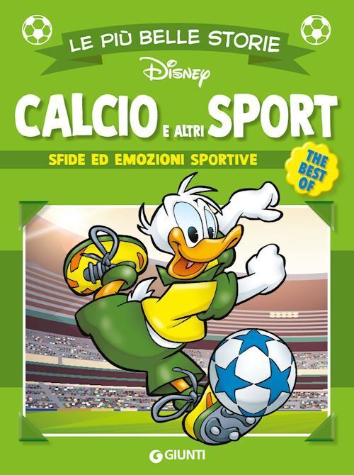 CALCIO E ALTRI SPORT. SFIDE ED EMOZIONI SPORTIVE  - WALT DISNEY - DISNEY LIBRI