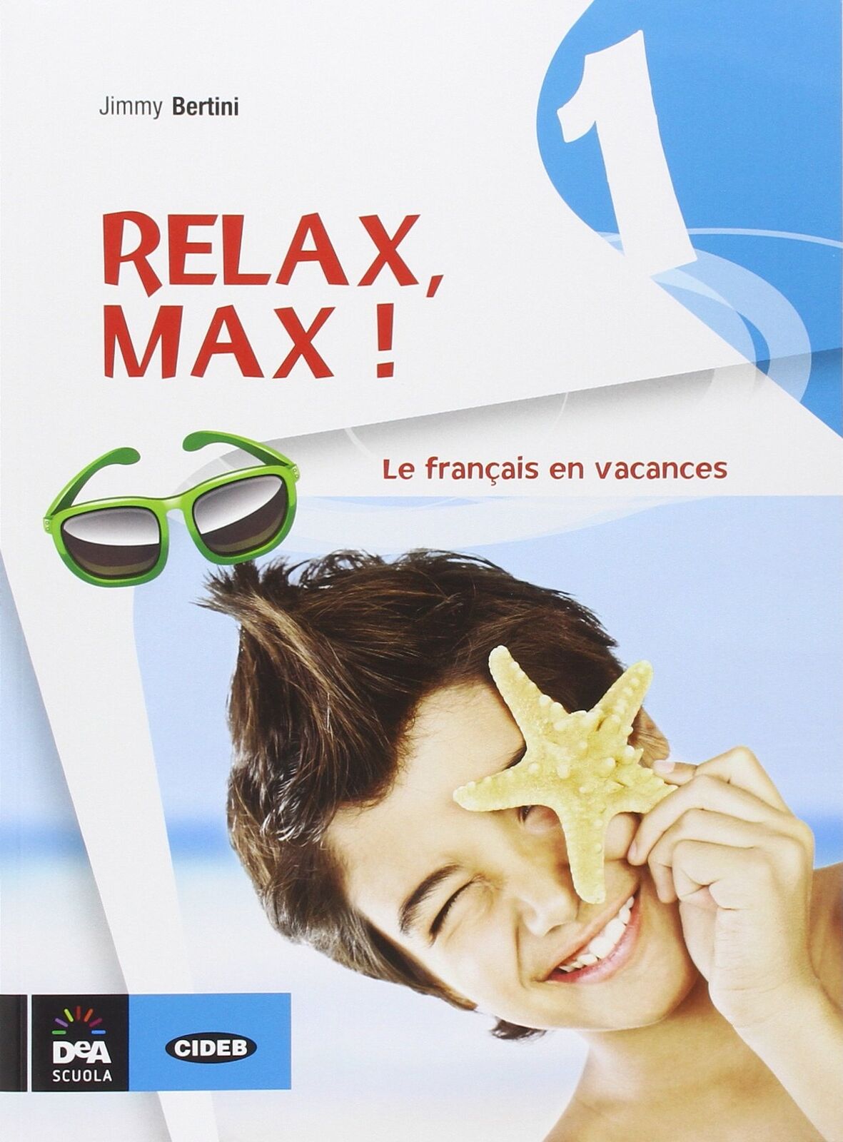 9788853014528 Relax, Max! Le français en vacances. Con CD Audio... francese]: 1