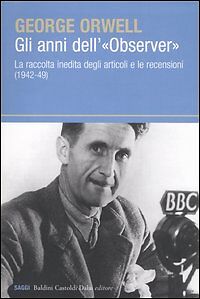 Gli anni dell'«Observer». La raccolta inedita degli articoli e le recensioni (19