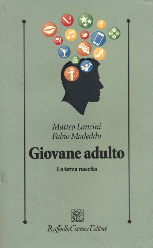 GIOVANE ADULTO. LA TERZA NASCITA LANCINI MATTEO, MADEDDU FABIO