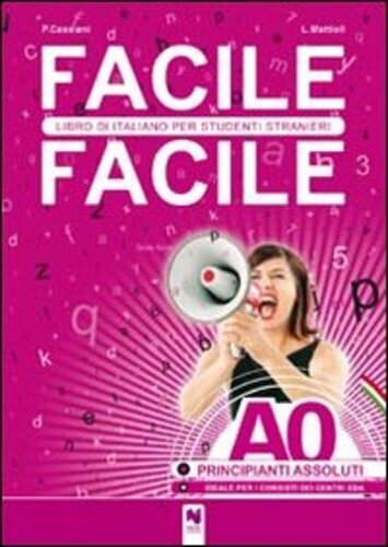 Libri Laura Mattioli / Paolo Cassiani - Facile Facile. Libro Di Italiano Per Stu