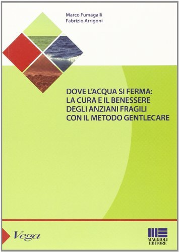 9788838785337 Dove l'acqua si ferma. La cura e il benessere degl...do gentlecare