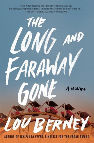 Lou Berney The Long and Faraway Gone (Tascabile)