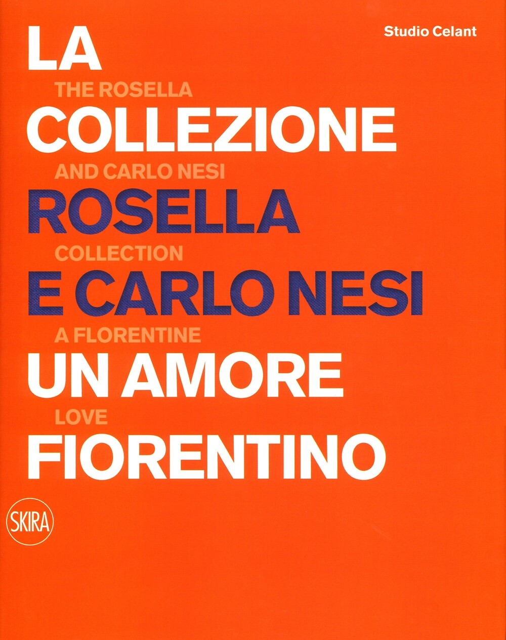 La collezione Rosella e Carlo Nesi. Un amore fiorentino. The Rosella and Carlo N