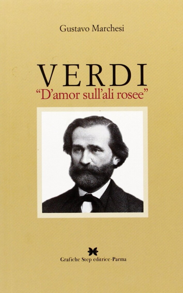 Verdi "d'amore sull'ali rosee" - [Grafiche Step]