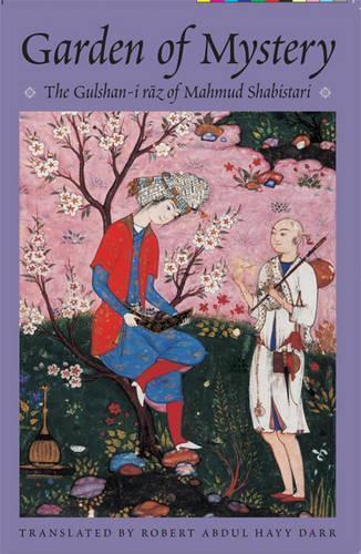 Mahmud ibn 'Abd al-Karim Shabistari The Garden of Mystery (Tascabile)