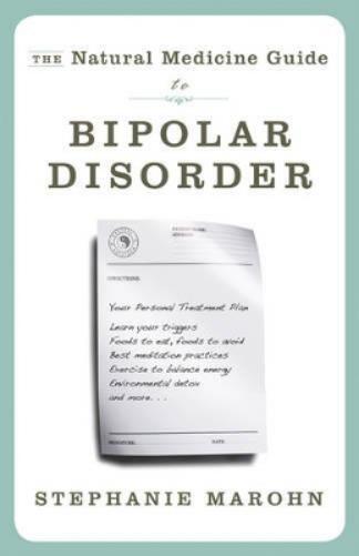 Stephanie Marohn Natural Medicine Guide to Bipolar Disorder (Tascabile)