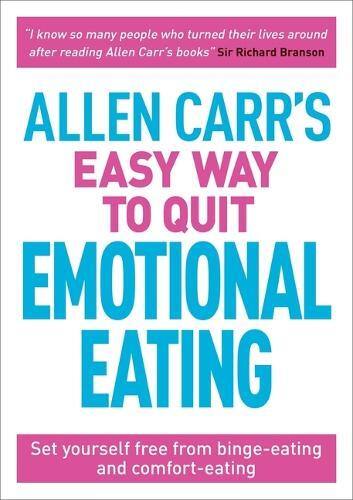 John Dicey Allen Carr Allen Carr's Easy Way to Quit Emotional Eating (Tascabile)
