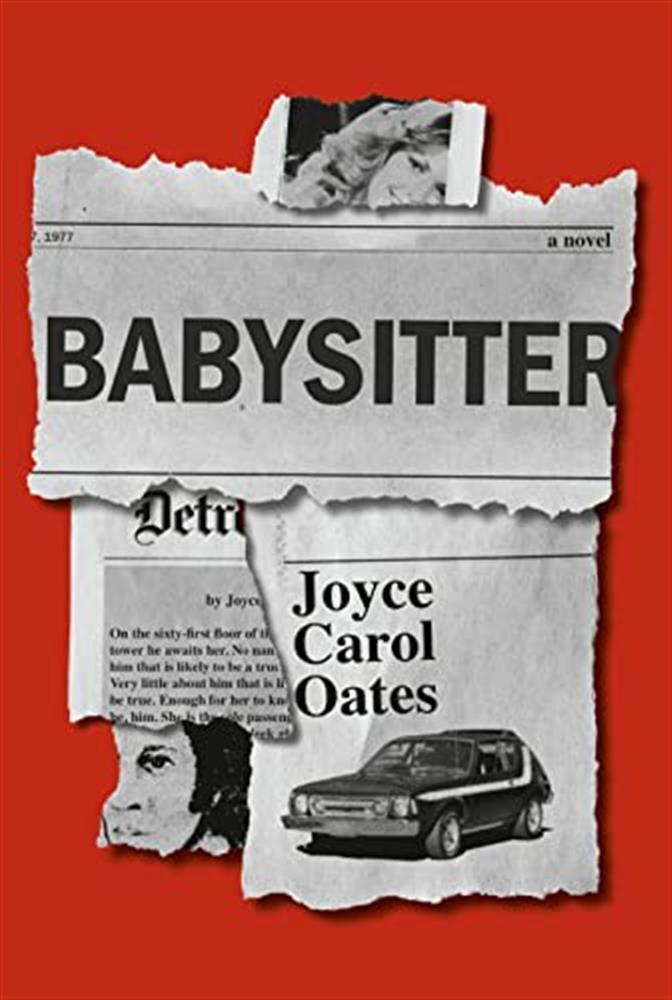 Babysitter: a novel - Oates Joyce Carol