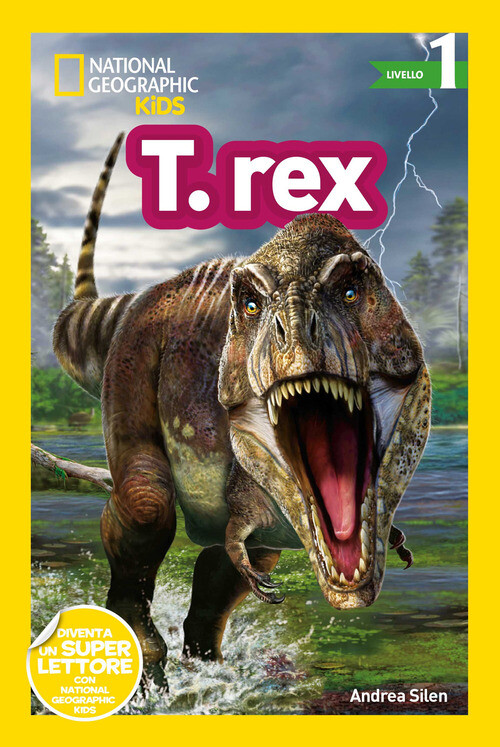 T-REX. LIVELLO 1. DIVENTA UN SUPER LETTORE SILEN ANDREA