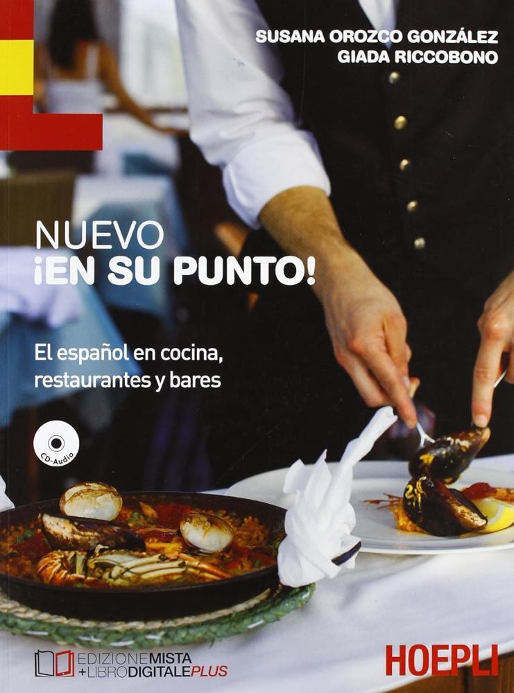 Nuevo En su punto. El español en cocina, restaurantes y bares 9788820356378