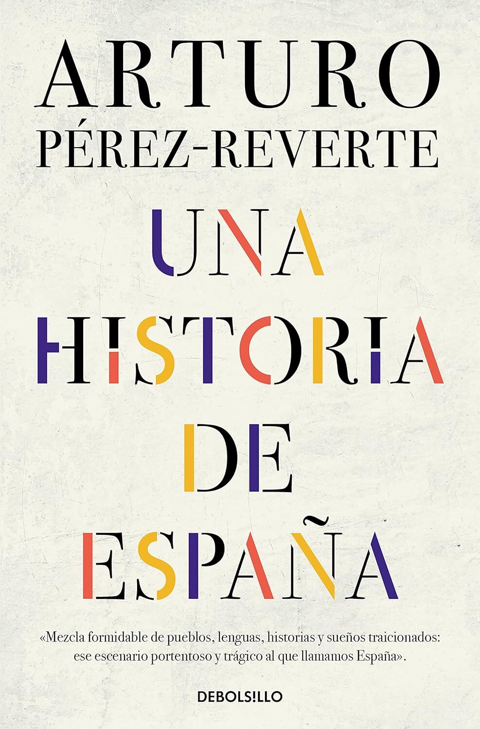 9788466359641 Una historia de España - Arturo Pérez-Reverte