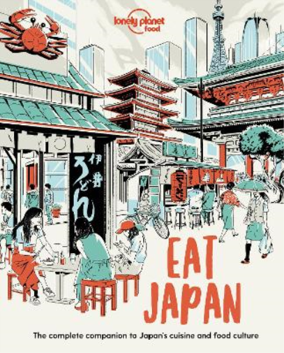 Food Lonely Planet Eat Japan (Tascabile) Lonely Planet Food