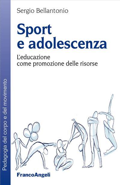9788891709714 Sport e adolescenza - Sergio Bellantonio