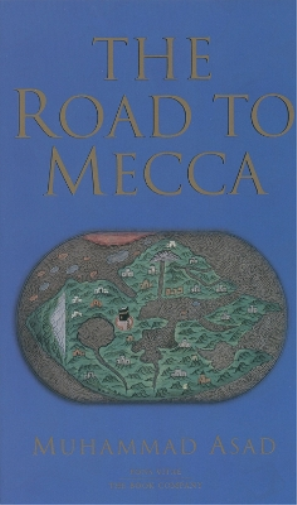 Muhammad Asad The Road to Mecca (Tascabile)