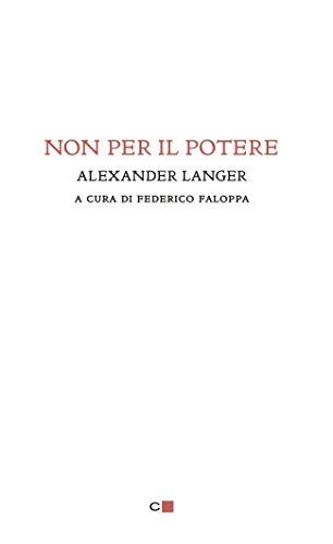 9788861908154 Non per il potere - Alexander Langer,F. Faloppa