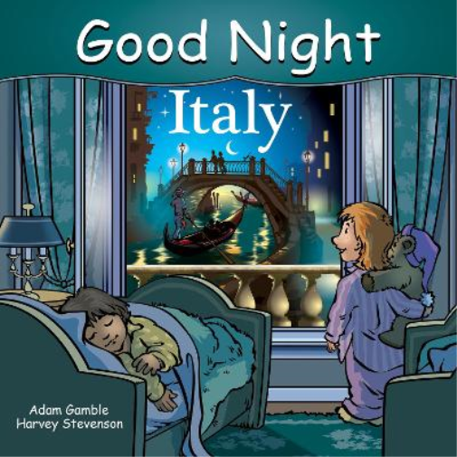 Mark Jasper Adam Gamble Good Night Italy (Libro di cartone) Good Night Our World