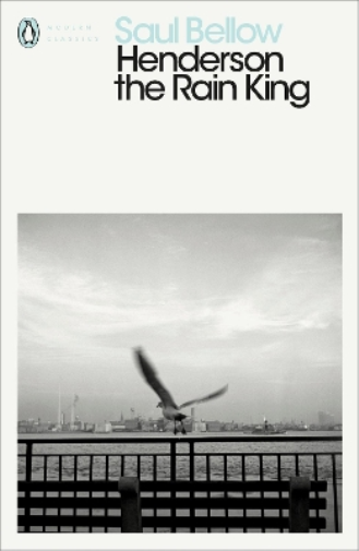Saul Bellow Henderson the Rain King (Tascabile) Penguin Modern Classics