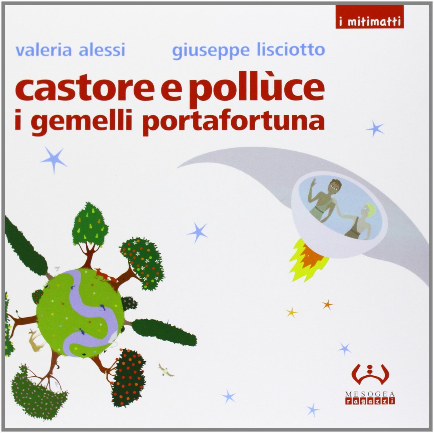 9788846921291 Castore e Pollùce i gemelli portafortuna. Ediz. illustrata - Vale